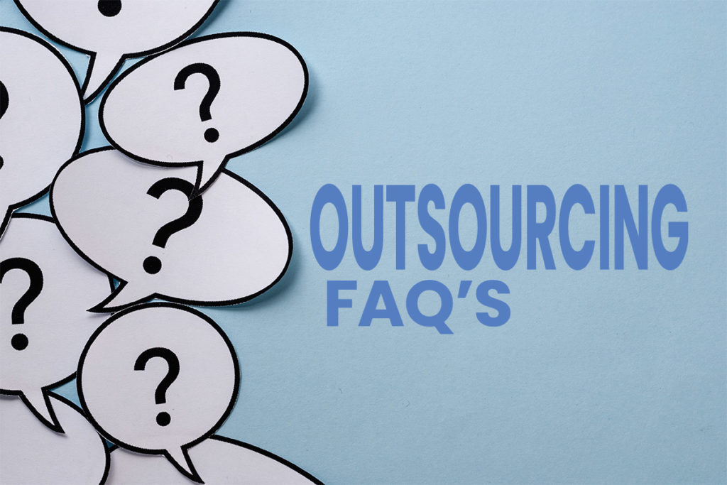  OUTSOURCING FAQ’S